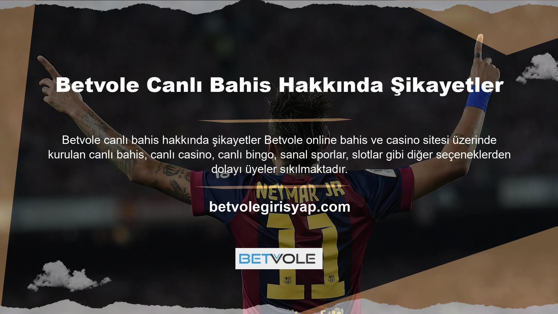 Türkiye pazarında çeşitli oyun sağlayıcıların ve casino türlerinin oyunları bloke olduğundan Betvole bahislerine bahis yapmadan da sitede vakit geçirebilirsiniz